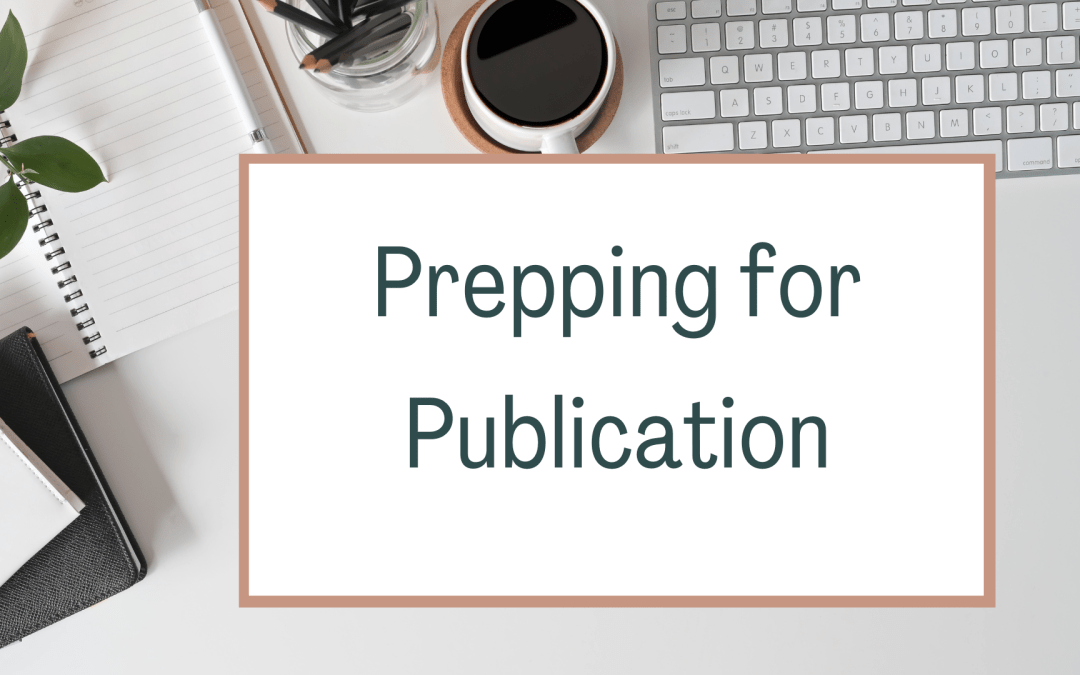 Prepping for Publication
